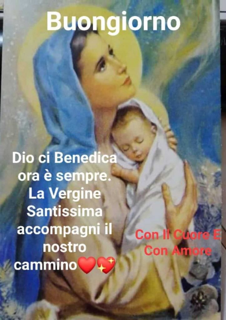 Buongiorno Dio ci Benedica ora e Sempre. Santissima accompagni il nostro cammino