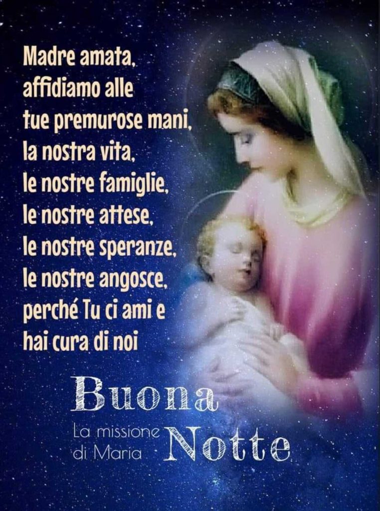 Madre amata, affidiamo... Buona Notte