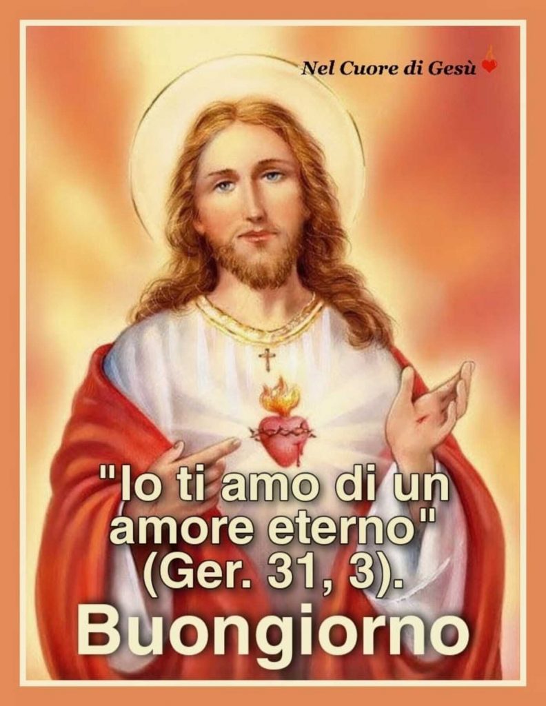 "Io ti amo di un amore eterno"(Ger. 31,3) Buongiorno