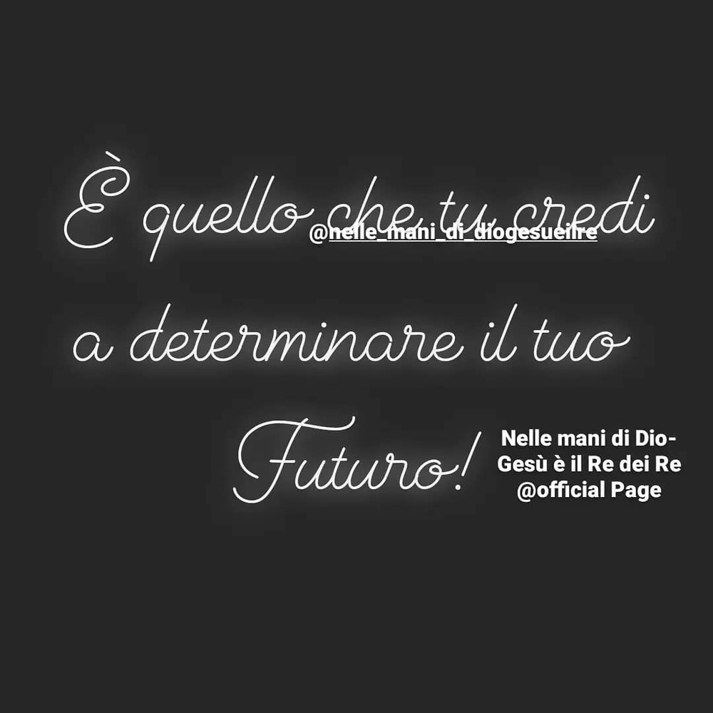 È quello che tu credi a determinare il tuo Futuro!