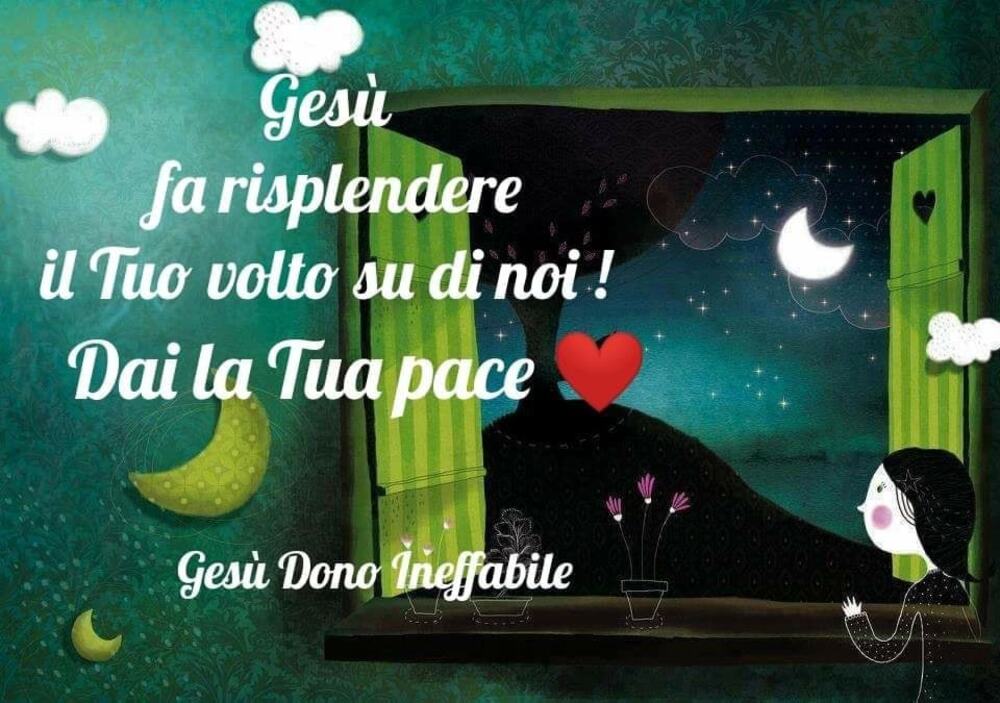 Gesù fa risplendere il Tuo volto su di noi! Dai la Tua pace