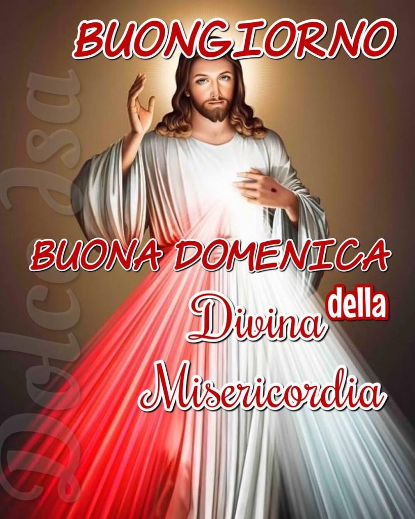 Buongiorno Buona Domenica della Divina Misericordia