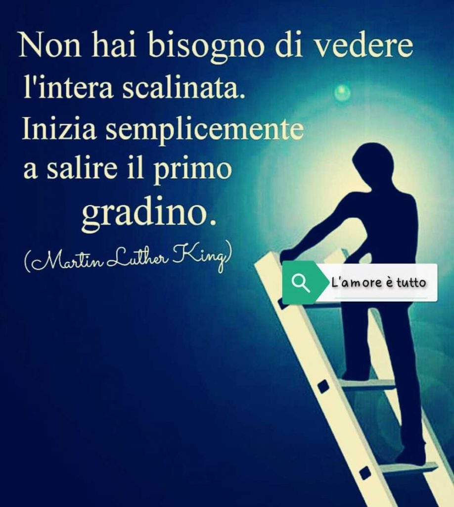 Non hai bisogno di vedere l'intera scalinata. Inizia semplicemente a salire il primo gradino.