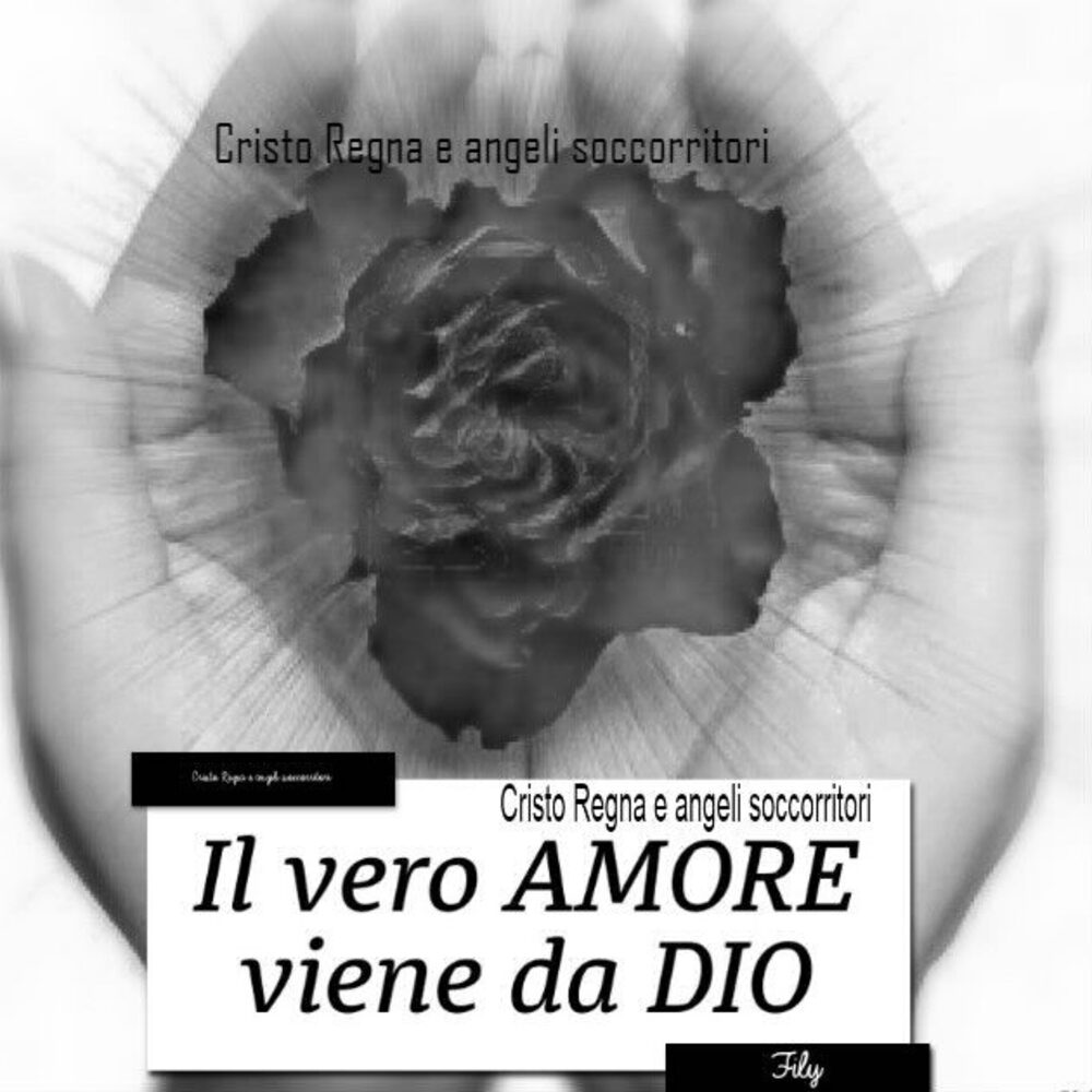 Il vero AMORE viene da DIO