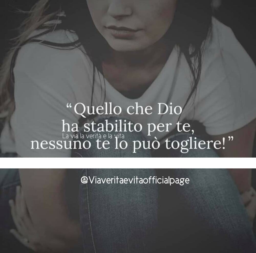 Quello che Dio ha stabilito per te, nessuno te lo può togliere!