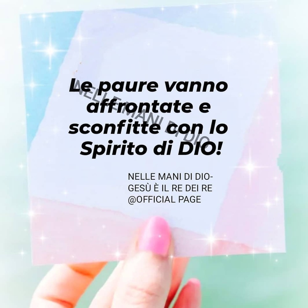 Le paure vanno affrontate e sconfitte con lo Spirito di Dio