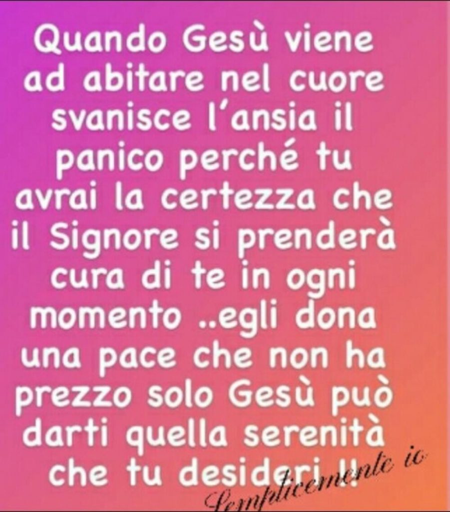 Quando Gesù viene ad abitare nel cuore svanisce....