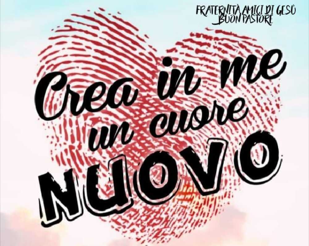 Crea in me un cuore nuovo