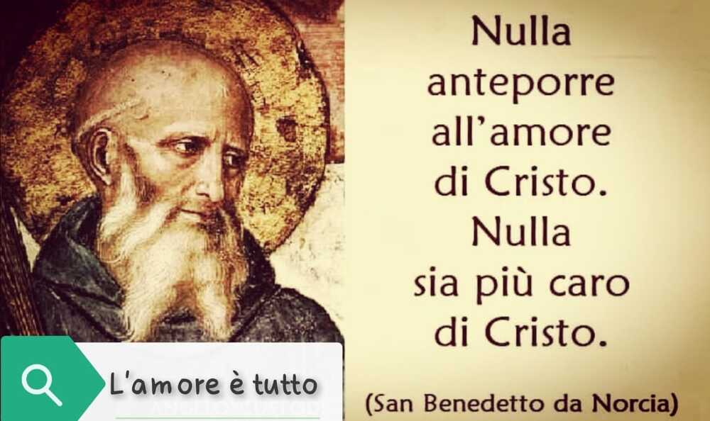 Nulla anteporre l'amore di Cristo. Nulla sia più caro di Cristo