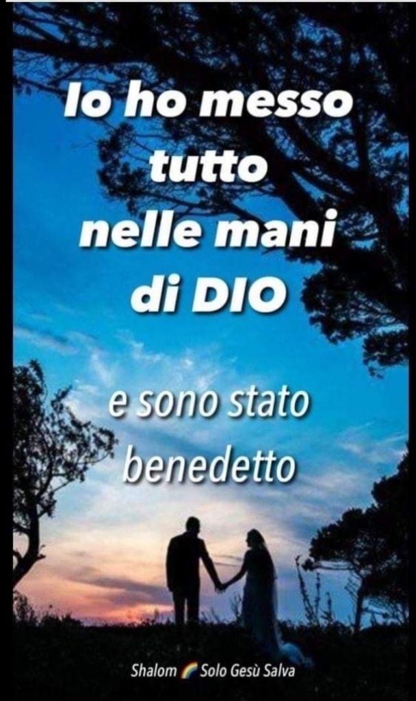 Io ho messo tutto nelle mani di Dio e sono stato benedetto