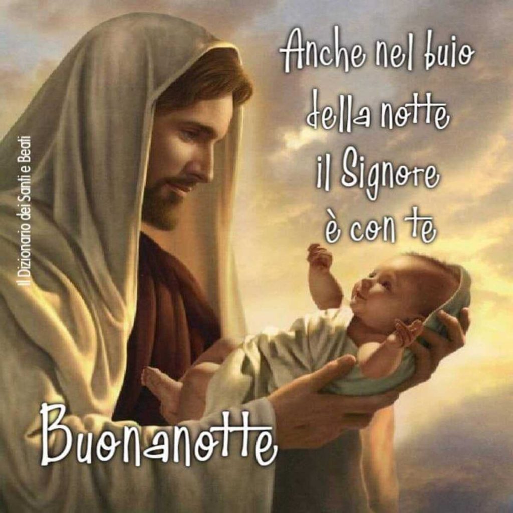 Anche nel buio della notte il Signore è con te Buonanotte