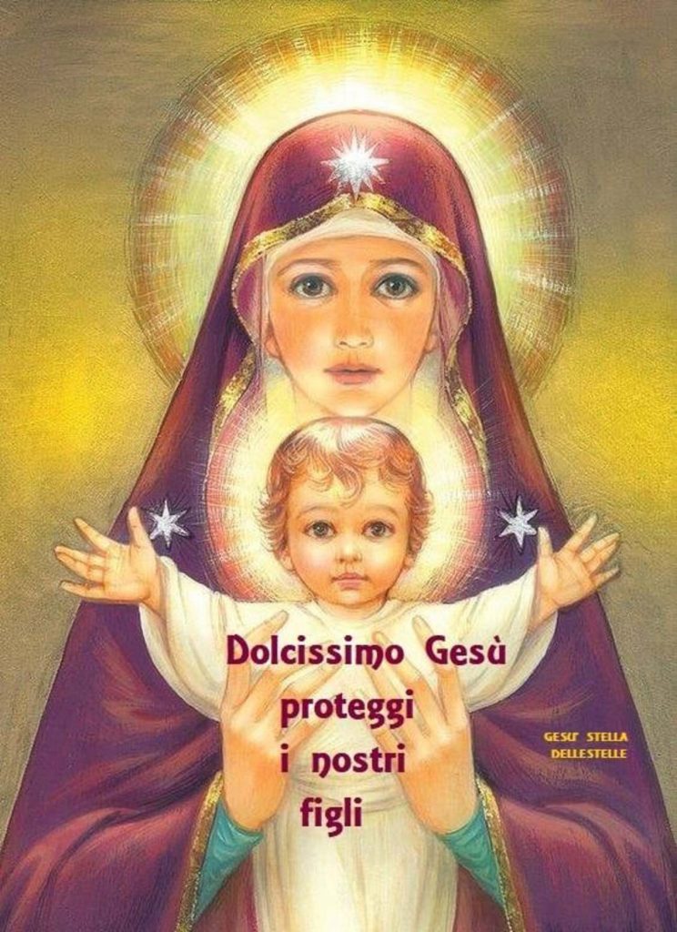 Dolcissimo Gesù proteggi i nostri figli
