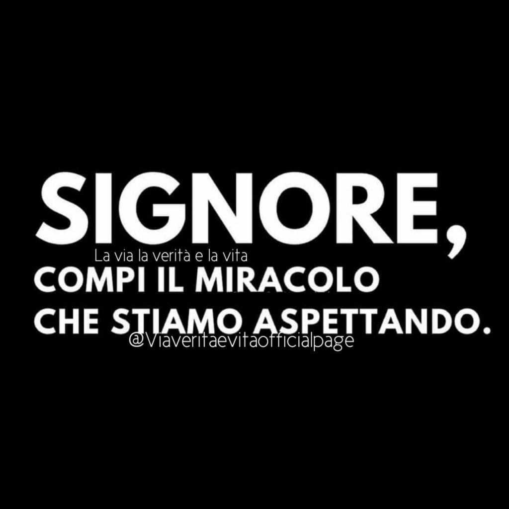 Signore, compi il miracolo che stiamo aspettando