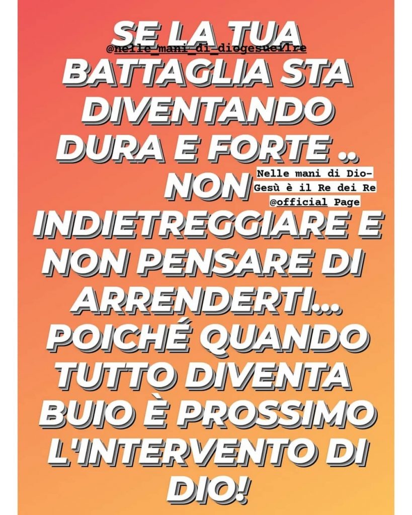 Se la tua battaglia sta diventando dura e forte.. Non indietreggiare e non pensare di arrenderti... poiché quando tutto diventa buio è prossimo l'intervento di Dio