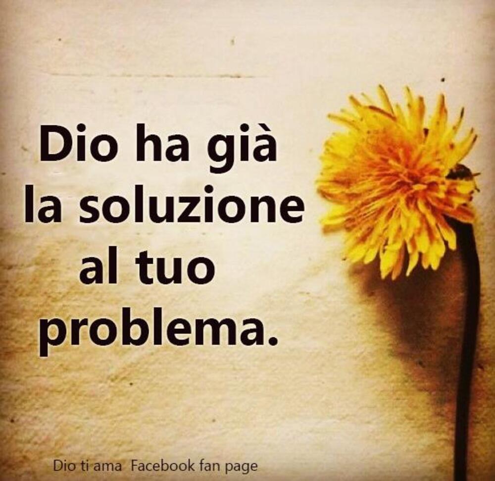 Dio ha già la soluzione al tuo problema