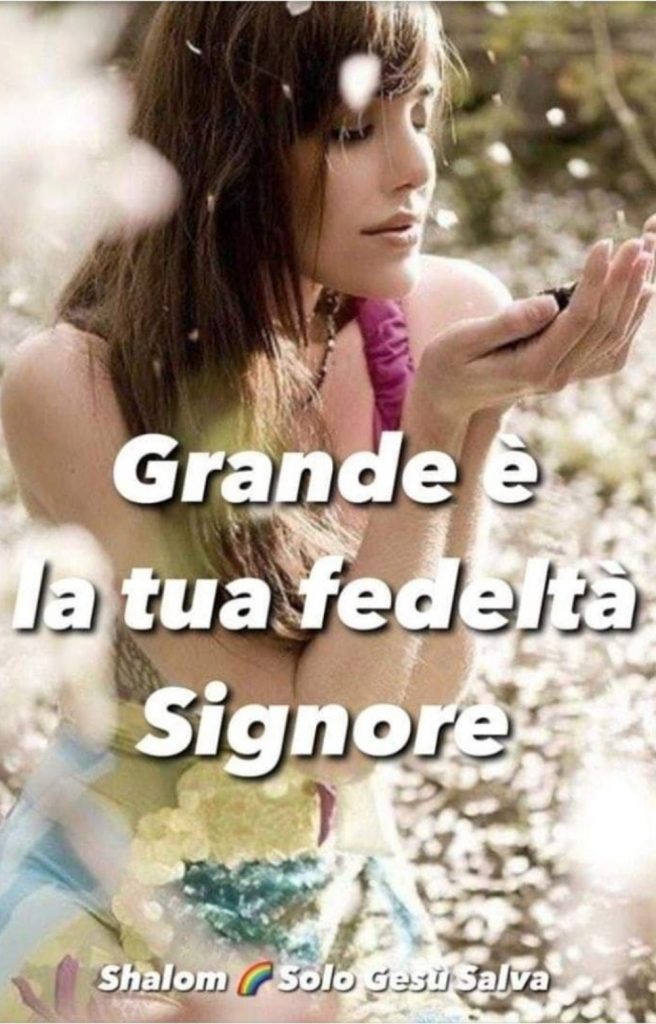 Grande è la tua fedeltà Signore