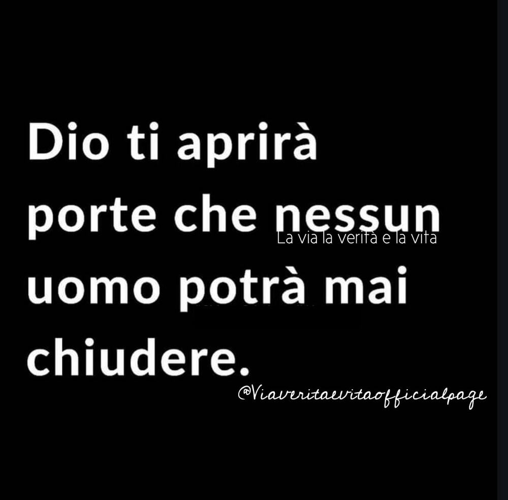 Dio ti aprirà porte che nessun uomo potrà mai chiudere