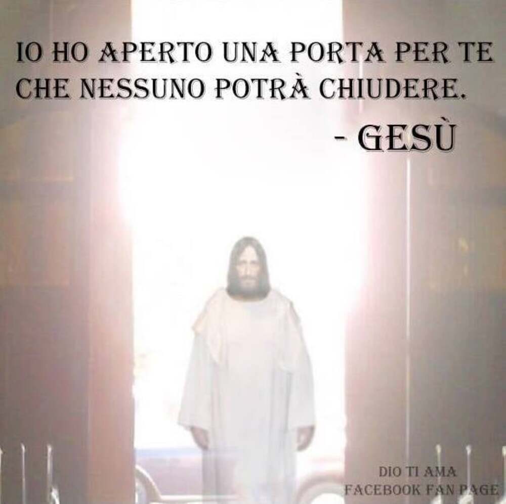 Io ho aperto una porta per te che nessuno potrà chiudere. - Gesù