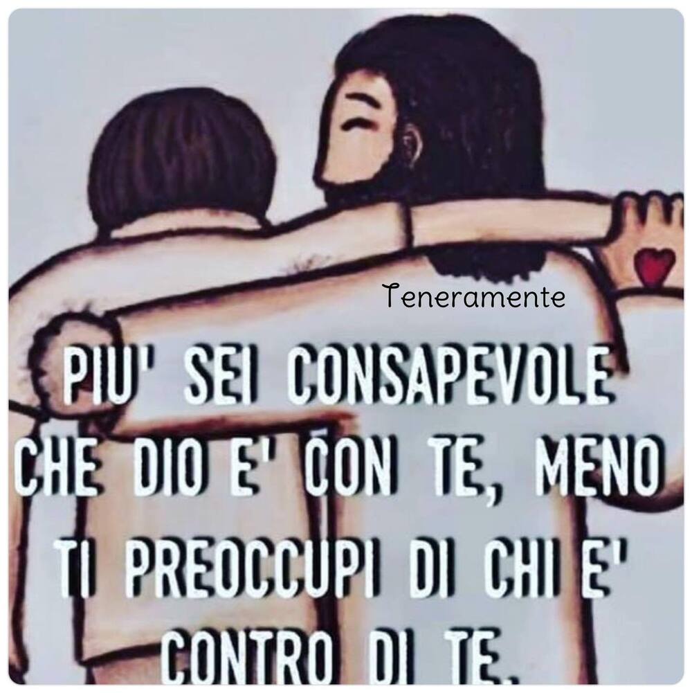 Più sei consapevole che Dio è con te, meno ti preoccupi di chi è contro di te
