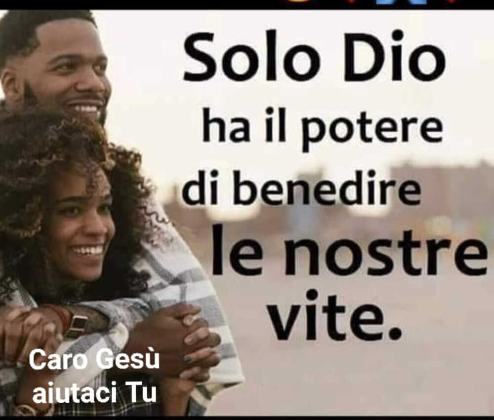 Solo Dio ha il potere di benedire le nostre vite