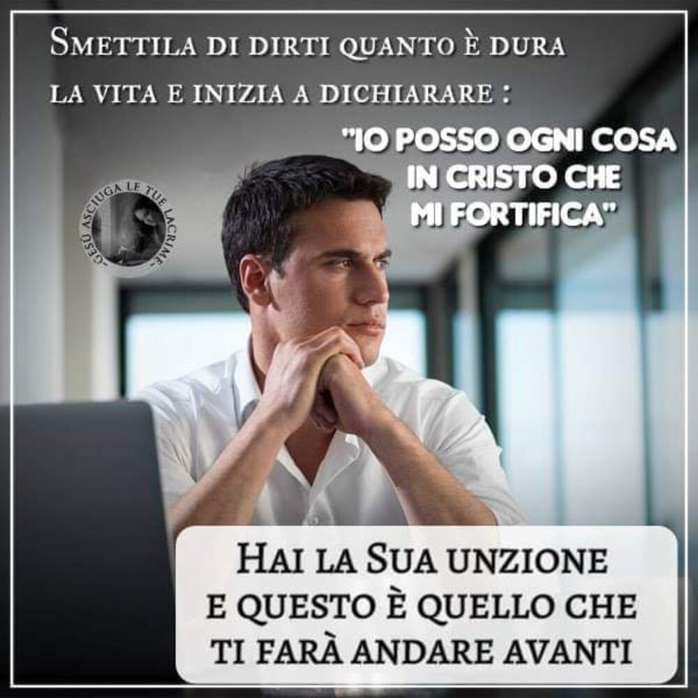 Smettila di dirti quanto è dura la vita e inizia a dichiarare: "Io posso ogni cosa in Cristo che mi fortifica"