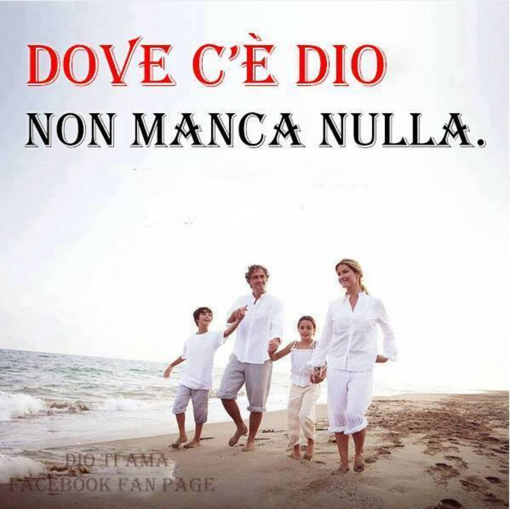 Dove c'è Dio non manca nulla