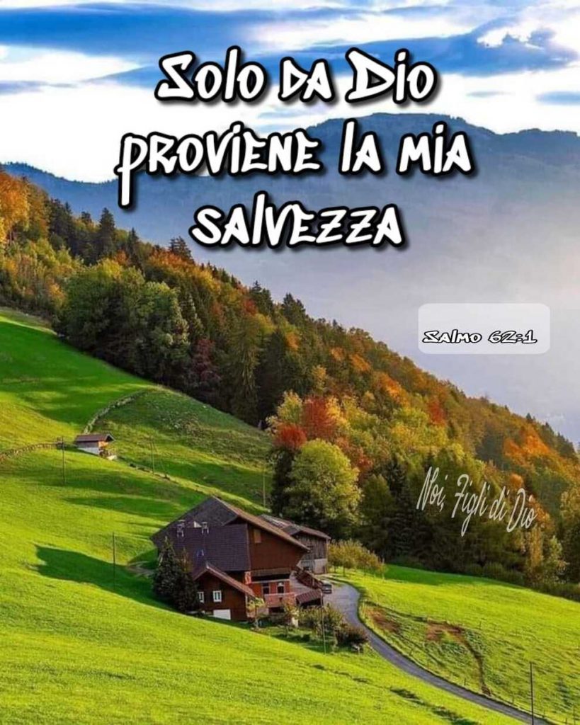 Solo da Dio proviene la mia salvezza Salmo 62:1