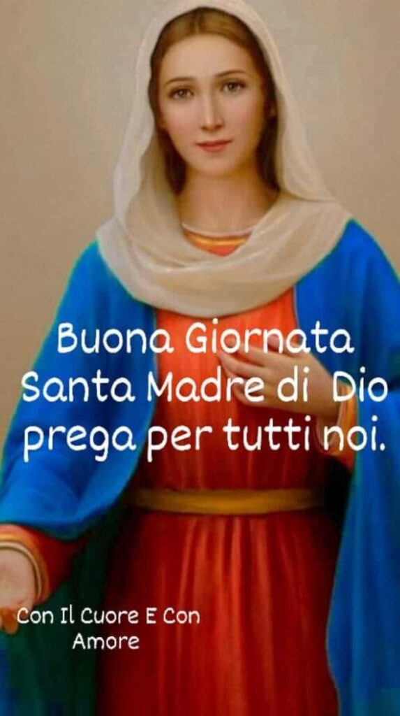 buona giornata Madonna